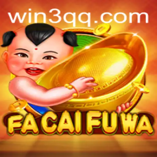 Exploring the Vibrant World of FaCaiFuWa with 3qq